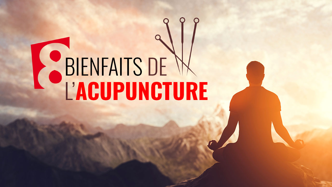 8 bienfaits de l'acupuncture
